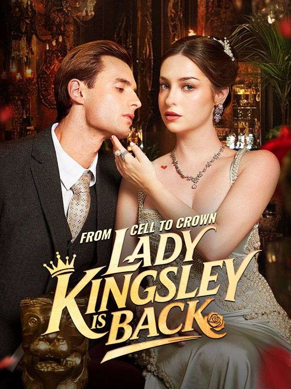 From Cell to Crown, Lady Kingsley is Back - Revenge short drama poster