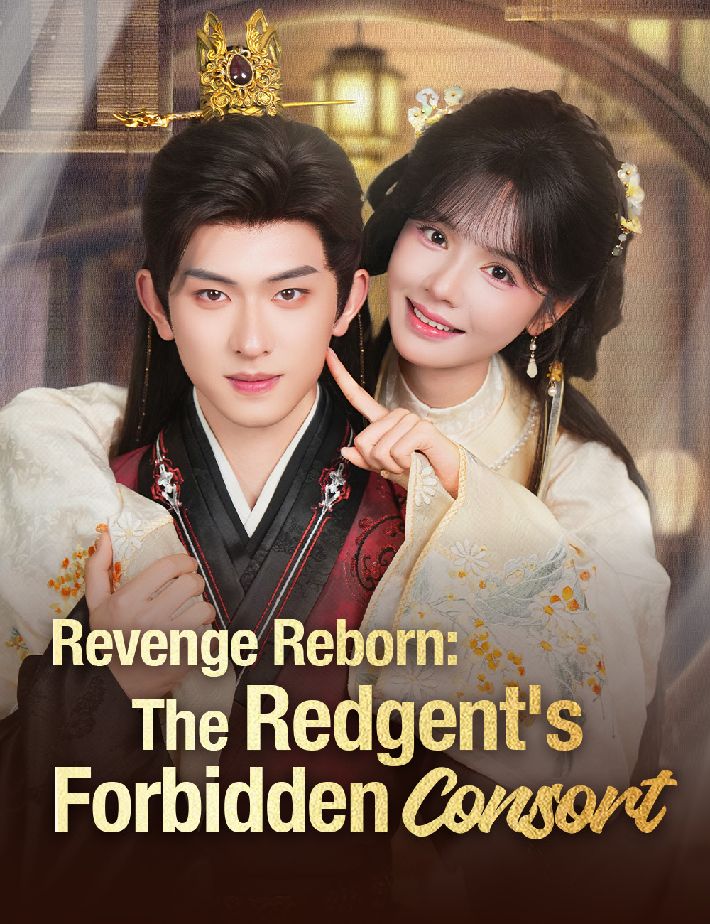Revenge Reborn: The Redgent's Forbidden Consort - Rebirth short drama poster